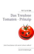 Das Treulose Tomaten - Prinzip