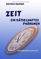 Zeit - Ein rätselhaftes Phänomen