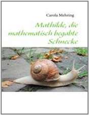 Mathilde, die mathematisch begabte Schnecke