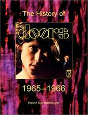 The Doors. The History Of The Doors 1965-1966