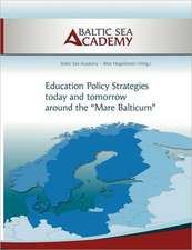 Education Policy Strategies today and tomorrow around the ¿Mare Balticum¿