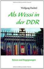 Als Wessi in der DDR