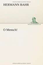 O Mensch!