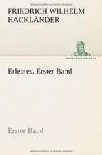 Erlebtes. Erster Band