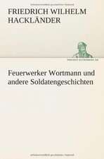 Feuerwerker Wortmann Und Andere Soldatengeschichten: Etudes Et Analyse Des Signalisations