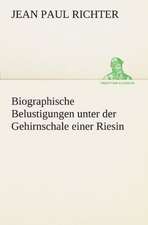 Biographische Belustigungen Unter Der Gehirnschale Einer Riesin: Philaletis)