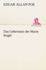 Das Geheimnis Der Marie Roget: Erzahlung in Neun Briefen