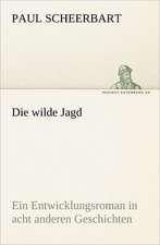 Die Wilde Jagd: Erzahlung in Neun Briefen