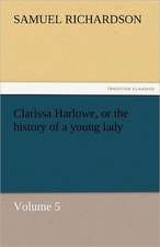 Clarissa Harlowe, or the History of a Young Lady: The Wisdom of Life