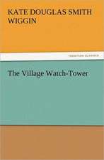 The Village Watch-Tower