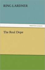 The Real Dope