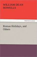 Roman Holidays, and Others