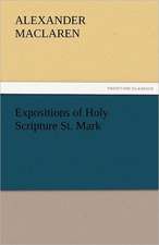 Expositions of Holy Scripture St. Mark