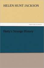 Hetty's Strange History