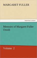 Memoirs of Margaret Fuller Ossoli