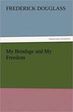 My Bondage and My Freedom