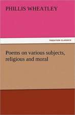 Poems on Various Subjects, Religious and Moral: Our Every-Day Opportunities