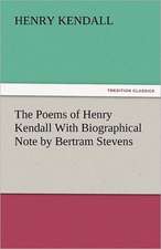 The Poems of Henry Kendall with Biographical Note by Bertram Stevens: A Romance of the Tropical Forest