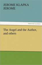 The Angel and the Author, and Others: A Book of Raffles' Adventures