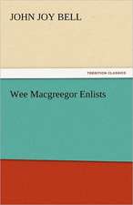 Wee Macgreegor Enlists