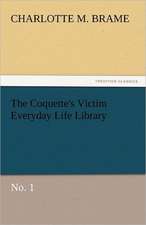 The Coquette's Victim Everyday Life Library