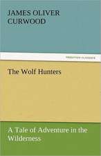 The Wolf Hunters