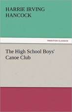 The High School Boys' Canoe Club