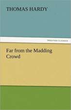 Far from the Madding Crowd