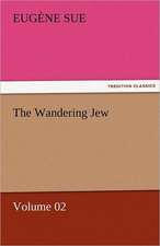 The Wandering Jew - Volume 02