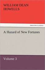 A Hazard of New Fortunes - Volume 3