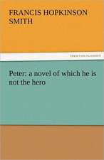 Peter: A Novel of Which He Is Not the Hero