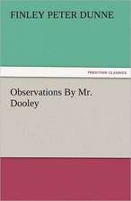 Observations by Mr. Dooley: A Tale of the Pontiac Conspiracy - Volume 2