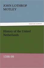 History of the United Netherlands, 1598-99