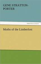 Moths of the Limberlost