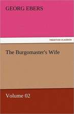 The Burgomaster's Wife - Volume 02