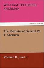 The Memoirs of General W. T. Sherman, Volume II., Part 3