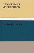 Her Weight in Gold