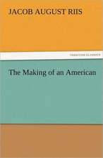 The Making of an American