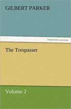 The Trespasser, Volume 2