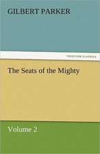 The Seats of the Mighty, Volume 2