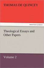 Theological Essays and Other Papers - Volume 2