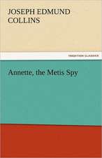 Annette, the Metis Spy