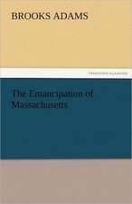 The Emancipation of Massachusetts