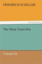 The Thirty Years War - Volume 04