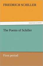 The Poems of Schiller - First Period: A Treatise on Government