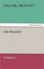 Old Mortality, Volume 2.