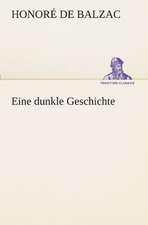 Eine Dunkle Geschichte: Chiefly Papers on the Imagination, and on Shakespeare