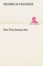 Der Furchtemacher: Chiefly Papers on the Imagination, and on Shakespeare