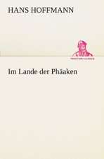 Im Lande Der Phaaken: Chiefly Papers on the Imagination, and on Shakespeare