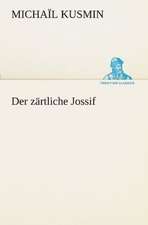 Der Zartliche Jossif: Chiefly Papers on the Imagination, and on Shakespeare